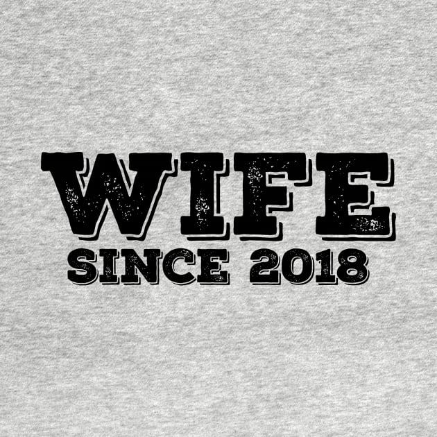 Newlywed Wife Since 2018 - Funny Gifts for Newlyweds by teemaniac